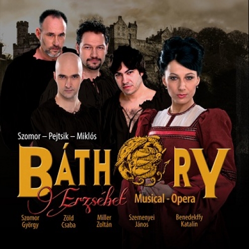 Báthory Erzsébet musical-opera 2023