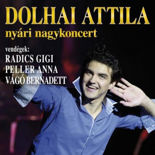 Dolhai Attila Nyári Nagykoncert