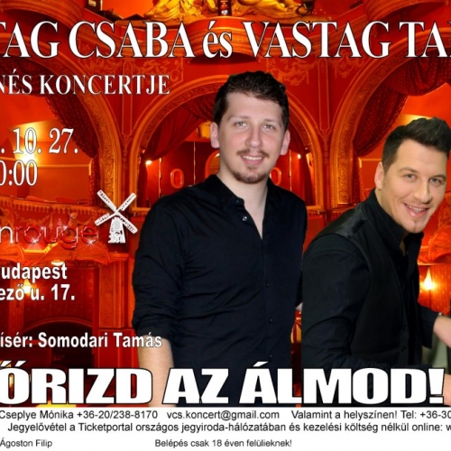 Őrizd az álmot - Vastag Csaba és Vastag Tamás koncert 