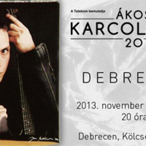 Ákos Karcolatok 20 - Debrecen