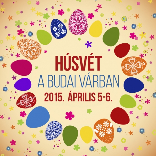 Budavári Húsvéti Sokadalom 2015