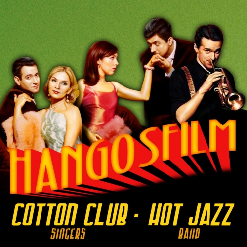 Cotton Club Singers & Hot Jazz Band - HANGOSFILM!