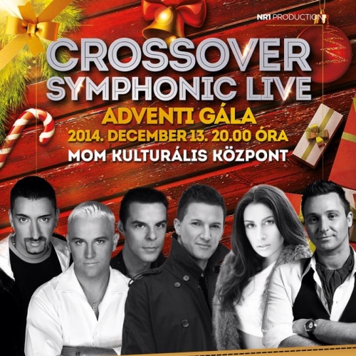 Crossover Symphonic Live - Adventi Gála Radics Gigi Gájer Bálint Kozmix V-Tech Csordás Tibi