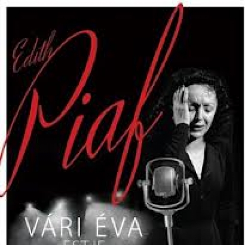 Edit Piaf - Vári Éva estje