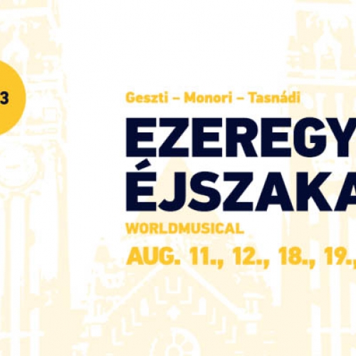 Ezeregy éjszaka musical - Szeged