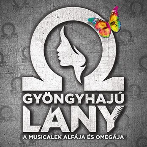 Omega musical - Gyöngyhajú lány balladája - Fertőrákos