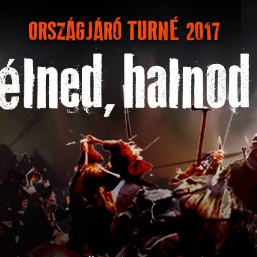 Itt élned, halnod kell