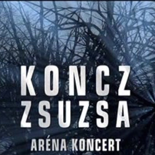 Koncz Zsuzsa koncert 2025 - Budapest Aréna