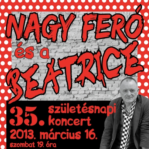 Nagy Feró és a Beatrice 35. születésnapi koncert