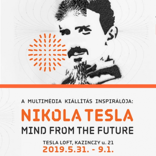 Multimédia kiállítás - Nikola Tesla - Mind from the Future - Budapest