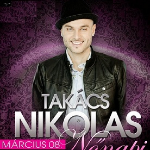 Takács Nikolas Nőnapi Koncert 2013