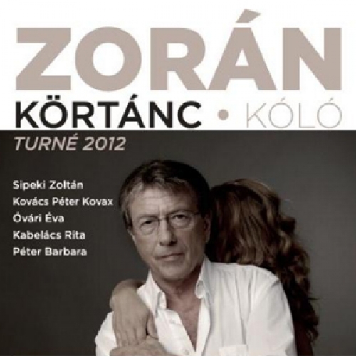 Zorán koncert Budapesten - \\\"Körtánc - KÓLÓ\\\"